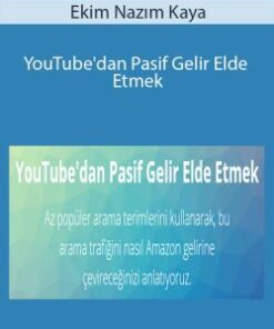 Ekim Nazım Kaya – YouTube’dan Pasif Gelir Elde Etmek