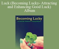 Eldon Taylor – Luck (Becoming Lucky- Attracting and Enhancing Good Luck) ~ Album