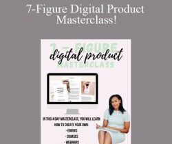 Ellie Talks Money – 7-Figure Digital Product Masterclass! (DELUXE PACKAGE ALL 3 DAYS OF CLASS + Recorded Q&A)