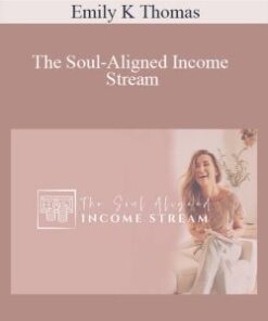 Emily K Thomas – The Soul-Aligned Income Stream