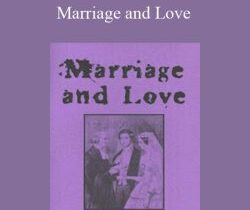 Emma Goldman – Marriage and Love