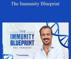 Eric Edmeades – The Immunity Blueprint