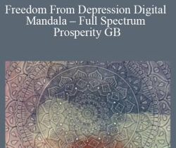 Eric Thompson – Freedom From Depression Digital Mandala – Full Spectrum Prosperity GB