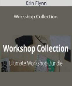 Erin Flynn – Workshop Collection