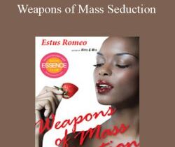 Estus Romeo – Weapons of Mass Seduction