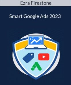 Ezra Firestone – Smart Google Ads 2023
