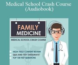 Family Medicine – Medical School Crash Course (Audiobook)