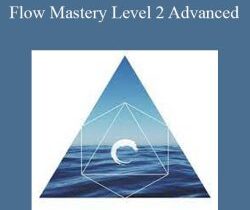Flow Consciousness Institute – Flow Mastery Level 2 Advanced