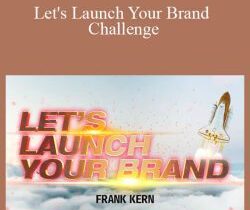 Frank Kern – Let’s Launch Your Brand Challenge