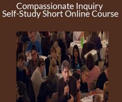 Gabor Maté – Compassionate Inquiry Self-Study Short Online Course