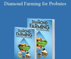 Gary Digrazia – Diamond Farming for Probates
