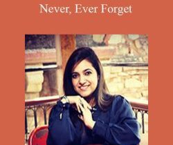 Geetika Saigal – Never, Ever Forget