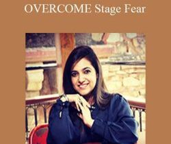 Geetika Saigal – OVERCOME Stage Fear