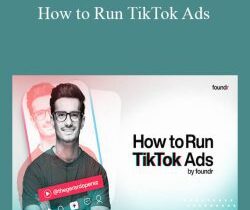 Gerardo Perez – Foundr – How to Run TikTok Ads