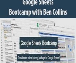 [Download Now] Google Sheets Bootcamp with Ben Collins