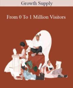 Growth Supply – From 0 to 1 Million Visitors