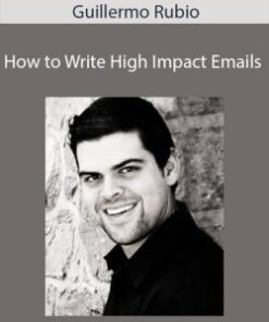 Guillermo Rubio – How to Write High Impact Emails