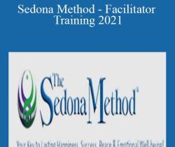 Hale Dwoskin – Sedona Method – Facilitator Training 2021