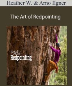 Heather Weidner and Arno Ilgner – The Art of Redpointing