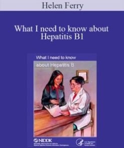 Helen Ferry – What I need to know about Hepatitis B1