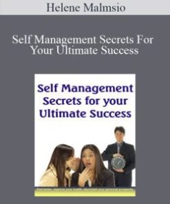 Helene Malmsio – Self Management Secrets For Your Ultimate Success
