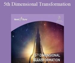 Hemi-Sync – 5th Dimensional Transformation