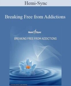 Hemi-Sync – Breaking Free from Addictions