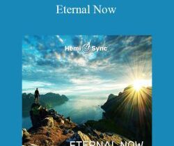 Hemi-Sync – Eternal Now