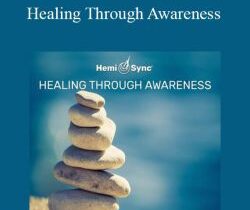Hemi-Sync – Healing Through Awareness