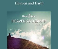 Hemi-Sync – Heaven and Earth
