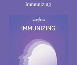 Hemi-Sync – Immunizing