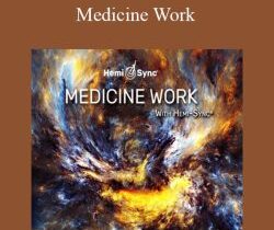 Hemi-Sync – Medicine Work
