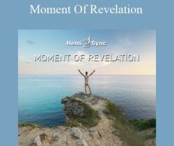 Hemi-Sync – Moment Of Revelation