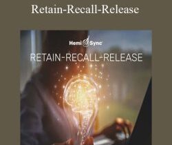 Hemi-Sync – Retain-Recall-Release