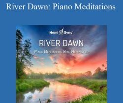 Hemi-Sync – River Dawn: Piano Meditations