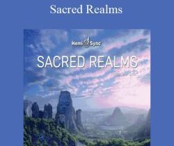 Hemi-Sync – Sacred Realms
