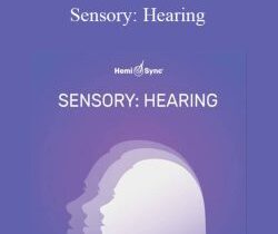 Hemi-Sync – Sensory: Hearing