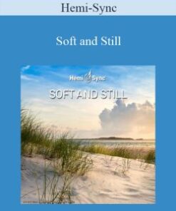 Hemi-Sync – Soft and Still