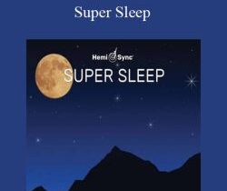 Hemi-Sync – Super Sleep