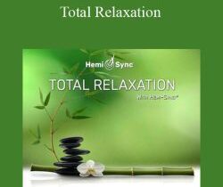 Hemi-Sync – Total Relaxation