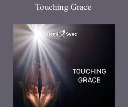 Hemi-Sync – Touching Grace