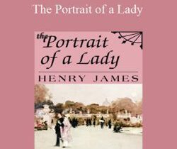 Henry James – The Portrait of a Lady