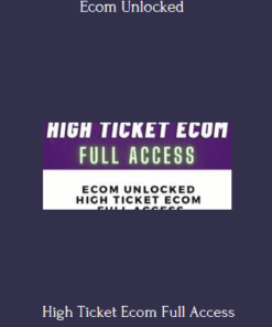 High Ticket Ecom Full Access Buy Ecom Unlocked