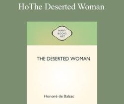 Honore De Balzac – The Deserted Woman