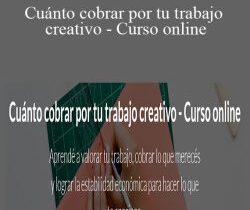 Isidro Fernandez – Cuánto cobrar por tu trabajo creativo – Curso online
