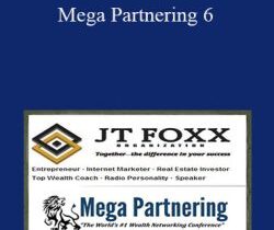 J.T. Foxx – Mega Partnering 6