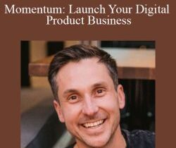 James Wedmore – Momentum: Launch Your Digital Product Business