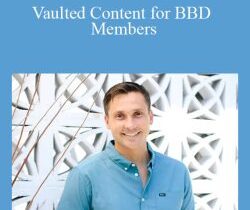 James Wedmore – Vaulted Content for BBD Members