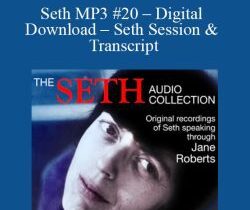 Jane Roberts – Seth MP3 #20 – Digital Download – Seth Session & Transcript