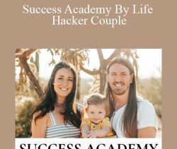 Jarran & Kelcey – Success Academy By Life Hacker Couple